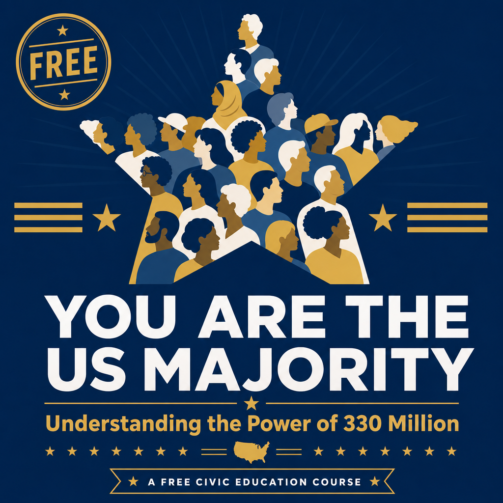 Poster of diverse Americans forming a star, with 'YOU ARE THE US MAJORITY' and 'A FREE CIVIC EDUCATION COURSE' headline on a blue background, plus a FREE badge.